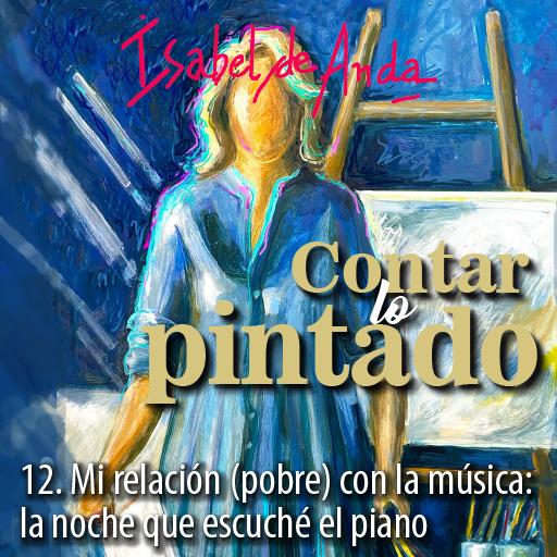 12. Mi relación (pobre) con la música: la noche que escuché el piano