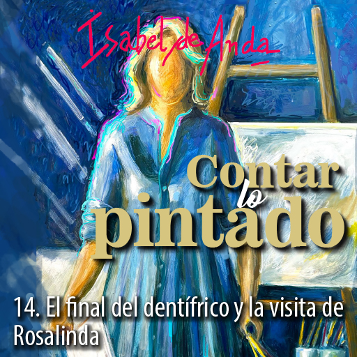 14. El final del dentífrico y la visita de Rosalinda